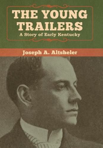 Cover image for The Young Trailers: A Story of Early Kentucky