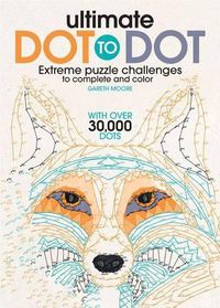 Cover image for Ultimate Dot to Dot: Extreme Puzzle Challenge