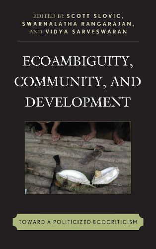 Cover image for Ecoambiguity, Community, and Development: Toward a Politicized Ecocriticism