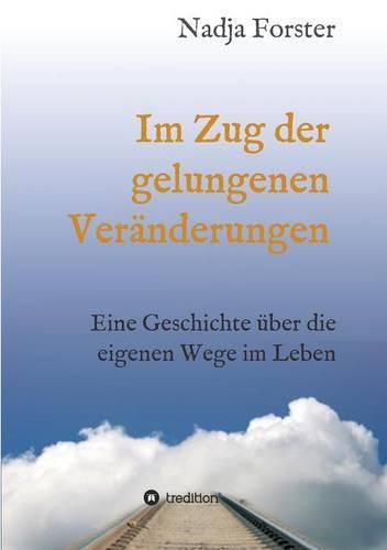 Cover image for Im Zug der gelungenen Veranderungen