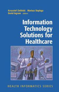 Cover image for Information Technology Solutions for Healthcare