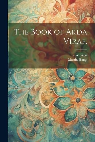 Cover image for The Book of Arda Viraf.