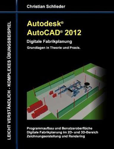 Cover image for Autodesk AutoCAD 2012 - Digitale Fabrikplanung: Grundlagen in Theorie und Praxis