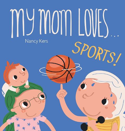 Cover image for My Mom Loves . . . Sports!