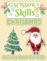 Cover image for Christmas Scissor Skill Activity Book for Kids