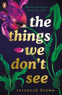 Cover image for The Things We Don't See