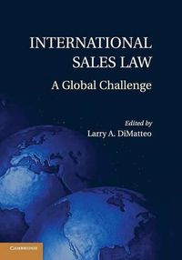 Cover image for International Sales Law: A Global Challenge