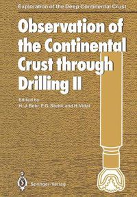 Cover image for Observation of the Continental Crust through Drilling II: Proceedings of the International Symposium held in Seeheim, October 3-6, 1985