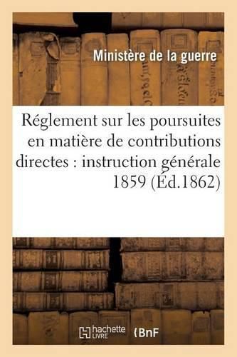 Reglement Sur Les Poursuites En Matiere de Contributions Directes: Instruction Generale