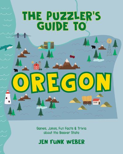 Cover image for The Puzzler's Guide to Oregon: Games, Jokes, Fun Facts & Trivia about the Beaver State