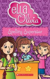 Cover image for Spelling Superstar (Ella and Olivia #14)