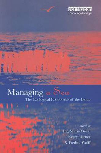 Cover image for Managing a Sea: The Ecological Economics of the Baltic