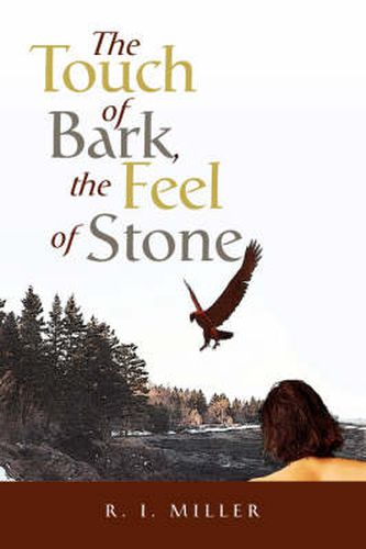 Cover image for The Touch of Bark, the Feel of Stone