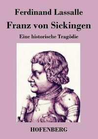 Cover image for Franz von Sickingen: Eine historische Tragoedie