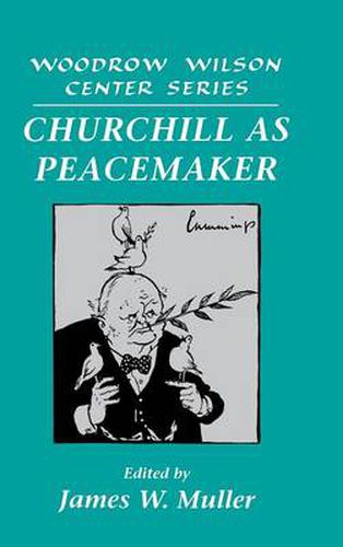 Cover image for Churchill as Peacemaker