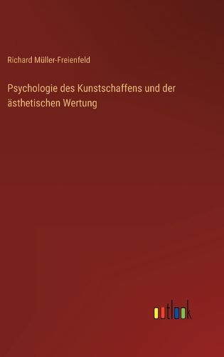 Cover image for Psychologie des Kunstschaffens und der aesthetischen Wertung