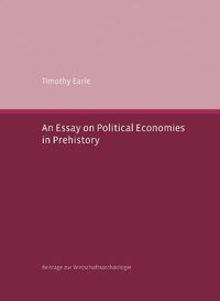 Cover image for An Essay on Political Economies in Prehistory