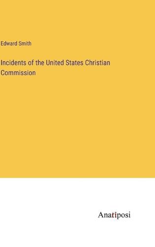 Incidents of the United States Christian Commission