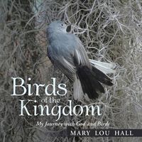 Cover image for Birds of the Kingdom: My Journey with God and Birds