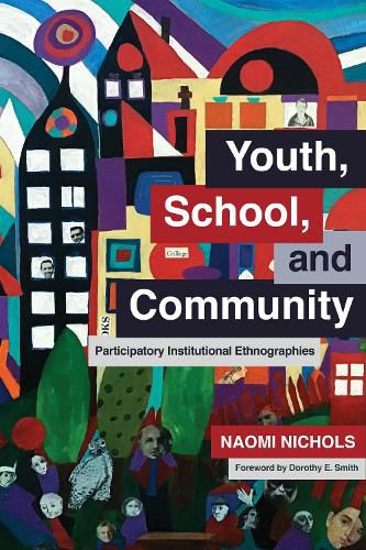 Cover image for Youth, School, and Community: Participatory Institutional Ethnographies