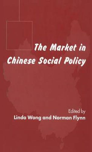 Cover image for The Market in Chinese Social Policy