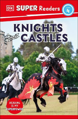 Cover image for DK Super Readers Level 4: Knights and Castles: Explore Amazing Castles!