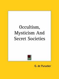 Cover image for Occultism, Mysticism and Secret Societies