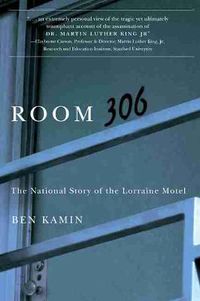 Cover image for Room 306: The National Story of the Lorraine Motel