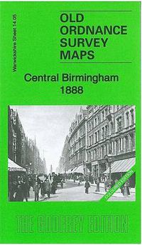 Cover image for Central Birmingham 1888: Warwickshire Sheet 14.05a