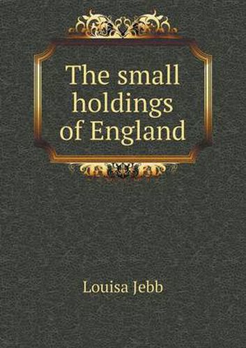 Cover image for The small holdings of England