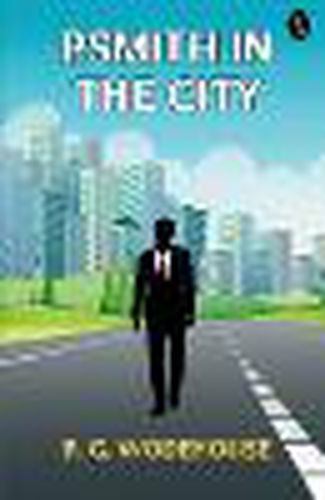 Cover image for Psmith In The City