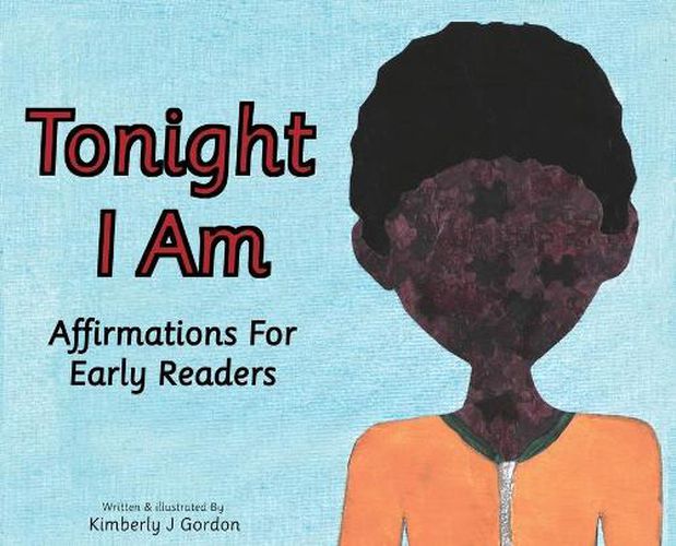 Cover image for Tonight I Am: Affirmations For Early Readers