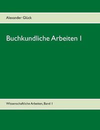 Cover image for Buchkundliche Arbeiten 1. Der Papierzerfall. Die Entwicklungsgeschichte von Lexikon und Enzyklopadie unter besonderer Berucksichtigung der Aufklarungszeit. UEber Land und Meer - Allgemeine Illustrirte Zeitung.