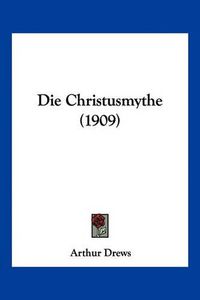 Cover image for Die Christusmythe (1909)