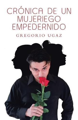 Cover image for Cronica De Un Mujeriego Empedernido