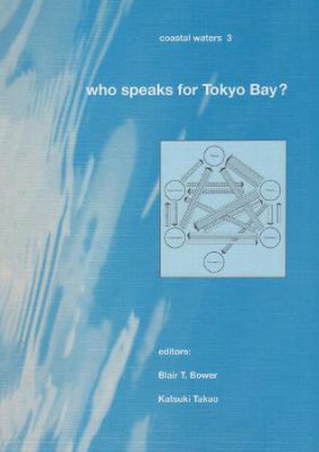 Cover image for Who Speaks for Tokyo Bay?: Coastal Waters Series 3