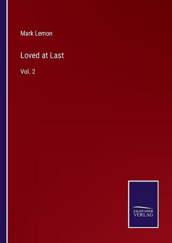 Cover image for Loved at Last: Vol. 2