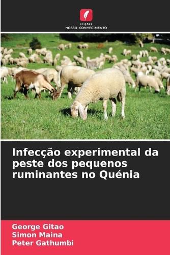 Cover image for Infeccao experimental da peste dos pequenos ruminantes no Quenia
