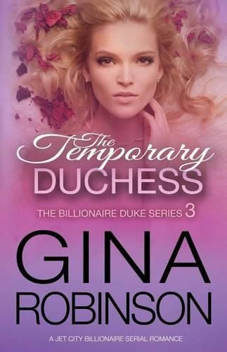 Cover image for The Temporary Duchess: A Jet City Billionaire Serial Romance