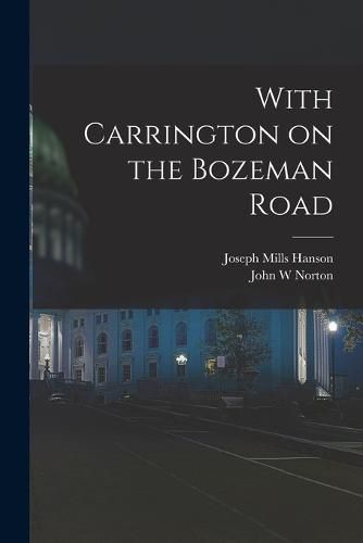 Cover image for With Carrington on the Bozeman Road