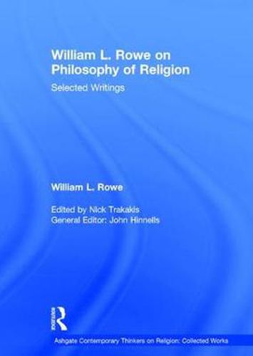 Cover image for William L. Rowe on Philosophy of Religion: Selected Writings