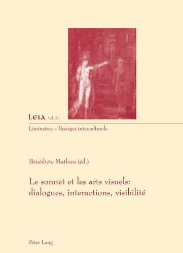 Cover image for Le Sonnet Et Les Arts Visuels: Dialogues, Interactions, Visibilite