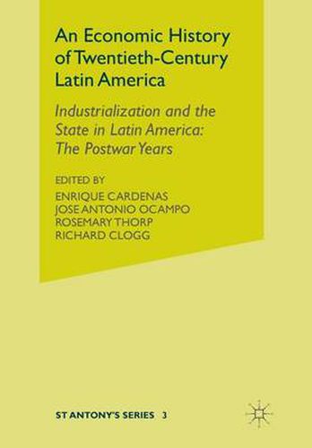 Cover image for An Economic History of Twentieth-Century Latin America: Volume 3: Industrialization and the State in Latin America: The Postwar Years