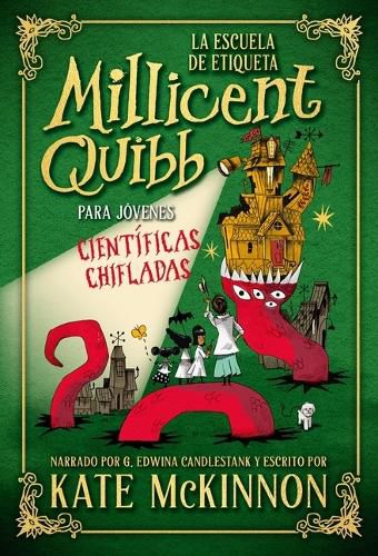 Cover image for La Escuela de Etiqueta Millicent Quibb Para Jovenes Cientificas Chifladas