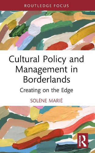 Cover image for Cultural Policy and Management in Borderlands
