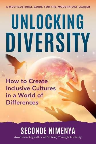 Cover image for Unlocking Diversity: How to Create Inclusive Cultures in a World of Differences