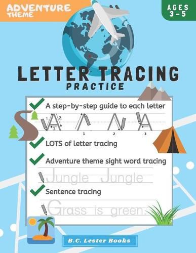 Adventure Theme Letter Tracing Practice: Handwriting Practice On Letters And Sight Words: Geography Theme Workbook for kindergarten, preschoolers and kids age 3-5.