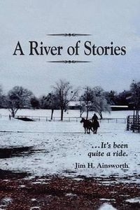 Cover image for A River of Stories: It's Been Quite a Ride