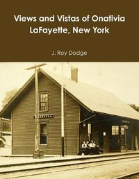 Cover image for Views and Vistas of Onativia LaFayette, New York