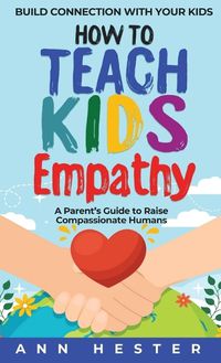 Cover image for How to Teach Kids Empathy